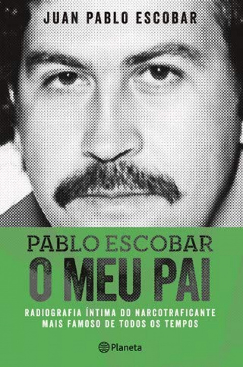 Kniha Pablo Escobar û O Meu Pai JUAN PABLO ESCOBAR
