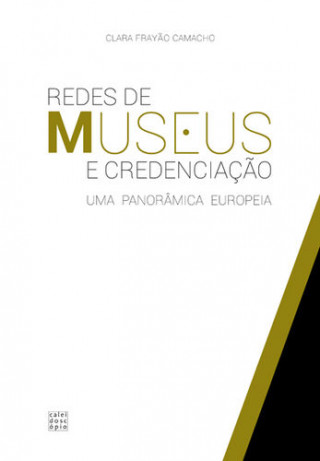 Kniha Redes de Museus e Credenciação CLARA CAMACHO