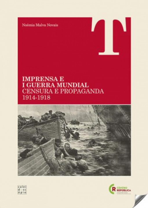 Könyv IMPRENSA E I GUERRA MUNDIAL CENSURA E PROPAGANDA 1914-1918 NOEMIA LAVA