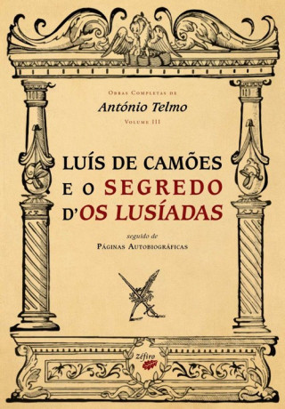 Knjiga LUÍS DE CAMÕES E O SEGREDO DÆOS LUSÍADAS ANTONIO TELMO