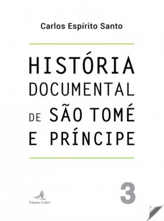 Kniha História Documental de São Tomé e Príncipe CARLOS ESPIRITO SANTO