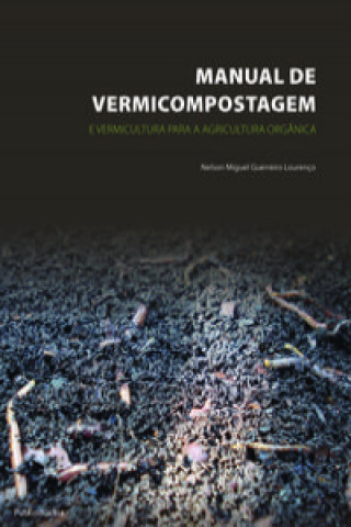 Kniha MANUAL DE VERMICOMPOSTAGEM E VERMICULTURA PARA A AGRICULTURA NELSON LOURENÇOá