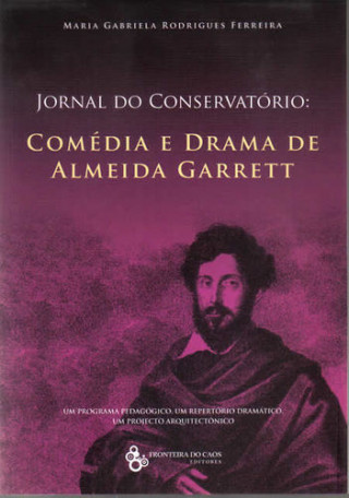 Książka Jornal do Conservatório: comédia e drama de Almeida Garrett MARIA GABRIELA RODRIGUES