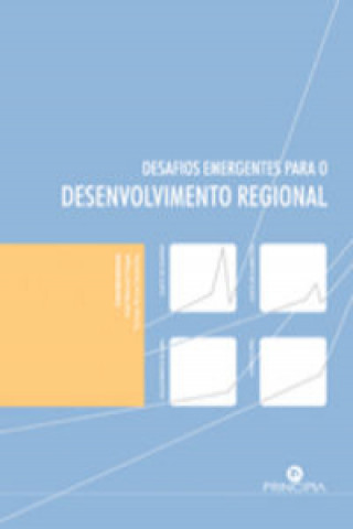 Kniha Desafios Emergentes para Desenvolvimento Regional- JOÃO MANEL VIEGAS