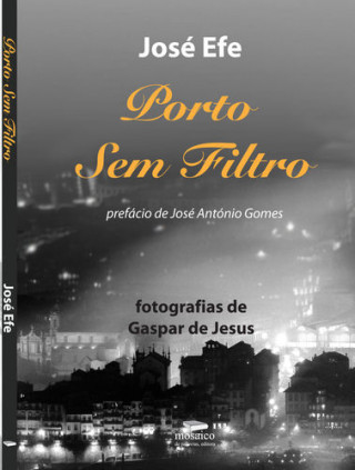 Könyv PORTO SEM FILTRO JOSE (FOTOS DE JESUS