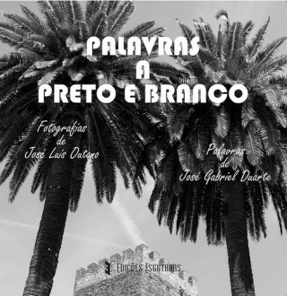 Knjiga Palavras a Preto e Branco J.L. OUTONO