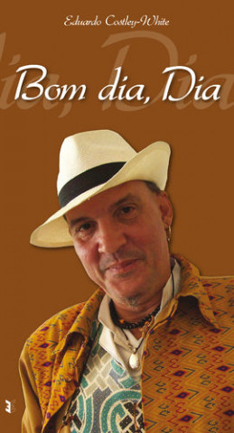 Boek Bom dia, Dia EDUARDO COSTLEY-WHITE