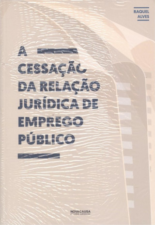 Kniha cessaçåo da relaçåo juridica de emprego publico RAQUEL ALVES