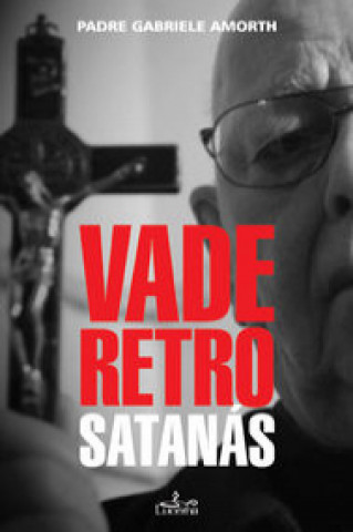 Книга Vade Retro Santanas GABRIELE AMORTH