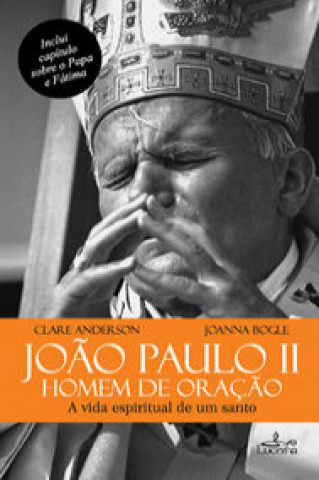 Carte Joao Paulo II Homem de Oraçao CLARE ANDERSON