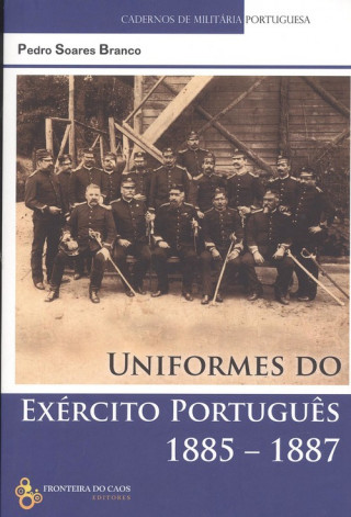 Kniha Uniformes do Exército Portugues 1885-1887 PEDRO SOARES BRANCO