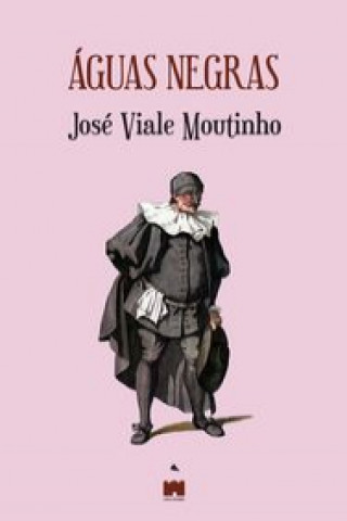 Kniha Águas Negras JOSE VIALE MOUTINHO