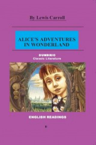 Könyv Alice's adventures in wonderland LEWIS CARROLL