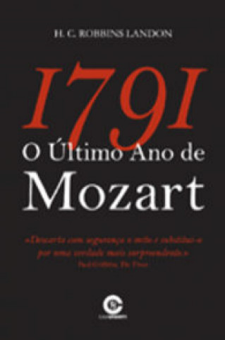 Carte 1791 - O Ultimo Ano de Mozart H.C. ROBBINS LANDON