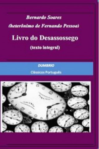 Kniha LIVRO DO DESASSOSSEGO BERNARDO SOARES ( F. PESSOA)