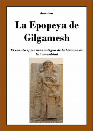 Kniha La Epopeya de Gilgamesh JAVIER GALVEZ