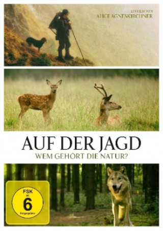 Wideo Auf der Jagd - Wem Gehört die Natur? Alice Agneskirchner