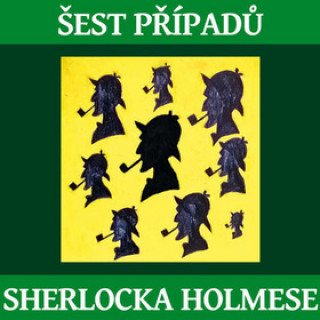 Audio Šest případů Sherlocka Holmese Sir Arthur Conan Doyle