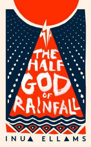 Kniha Half-God of Rainfall Inua Ellams