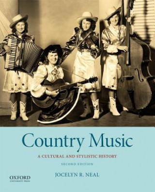 Książka Country Music: A Cultural and Stylistic History Jocelyn R Neal