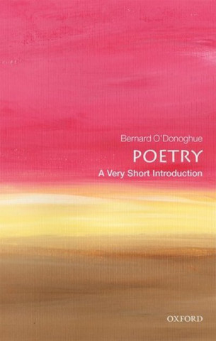 Könyv Poetry: A Very Short Introduction Bernard O'Donoghue