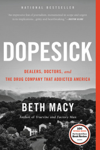 Book Dopesick: Dealers, Doctors, and the Drug Company That Addicted America Beth Macy