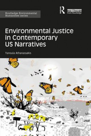 Kniha Environmental Justice in Contemporary US Narratives Athanassakis