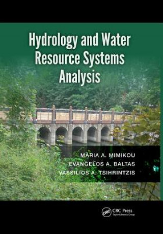 Könyv Hydrology and Water Resource Systems Analysis Mimikou