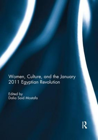 Kniha Women, Culture, and the January 2011 Egyptian Revolution 