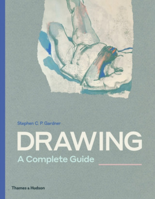 Kniha Drawing: A Complete Guide STEPHAN GARDNER