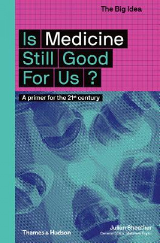 Książka Is Medicine Still Good for Us? Julian Sheather