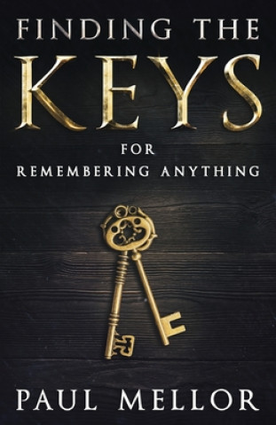 Knjiga Finding the Keys: for remembering anything Paul Mellor