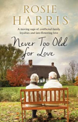 Carte Never Too Old for Love Rosie Harris