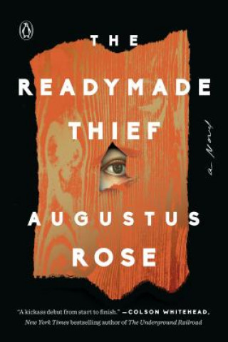 Boek The Readymade Thief Augustus Rose