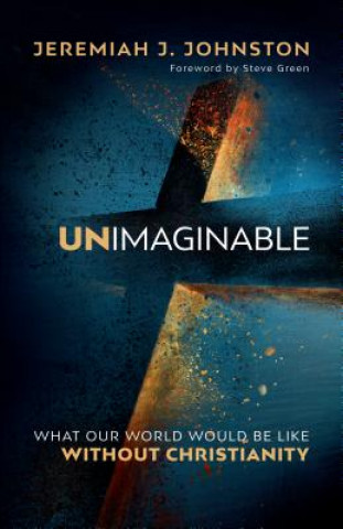 Könyv Unimaginable Jeremiah J Johnston