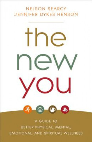 Libro New You - A Guide to Better Physical, Mental, Emotional, and Spiritual Wellness Nelson Searcy