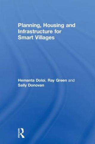 Könyv Planning, Housing and Infrastructure for Smart Villages Hemanta Doloi