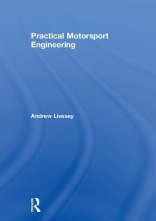 Könyv Practical Motorsport Engineering Andrew Livesey
