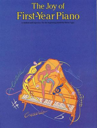 Kniha The Joy of First Year Piano Denes Agay