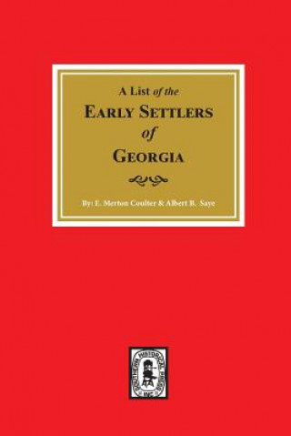 Könyv Early Settlers of Georgia, a List of The. E Merton Coulter