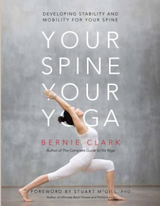 Carte Your Spine, Your Yoga BERIE CLARK