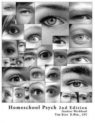 Kniha Homeschool Psych: Preparing Christian Homeschool Students for Psychology 101: Student Workbook, Quizzes and Answer Key Timothy Rice