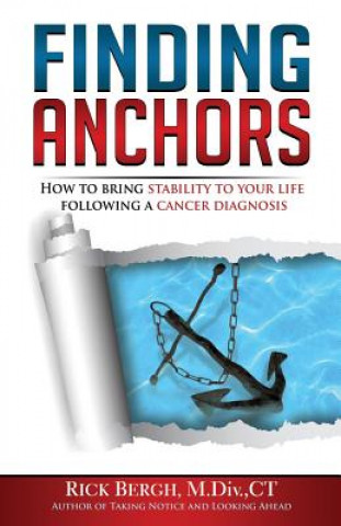 Książka Finding Anchors: How to Bring Stability to Your Life Following a Cancer Diagnosis J.S. Bach