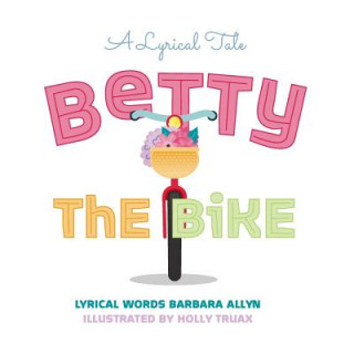 Kniha Betty the Bike Barbara Allyn