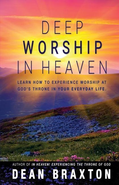 Buch Deep Worship In Heaven Dean A. Braxton