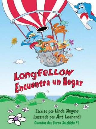 Libro Longfellow Encuentra un Hogar (Longfellow Finds a Home Spanish Edition): (Un Libro para Ni?os) Linda Shayne