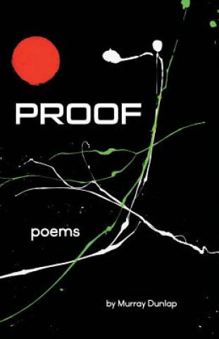 Kniha Proof: Poems Murray Dunlap