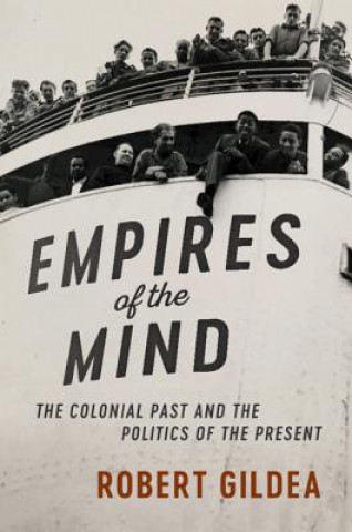 Könyv Empires of the Mind Robert (University of Oxford) Gildea