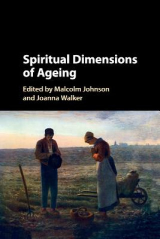 Książka Spiritual Dimensions of Ageing Malcolm Johnson