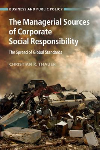 Carte Managerial Sources of Corporate Social Responsibility Christian R. (Freie Universitat Berlin) Thauer